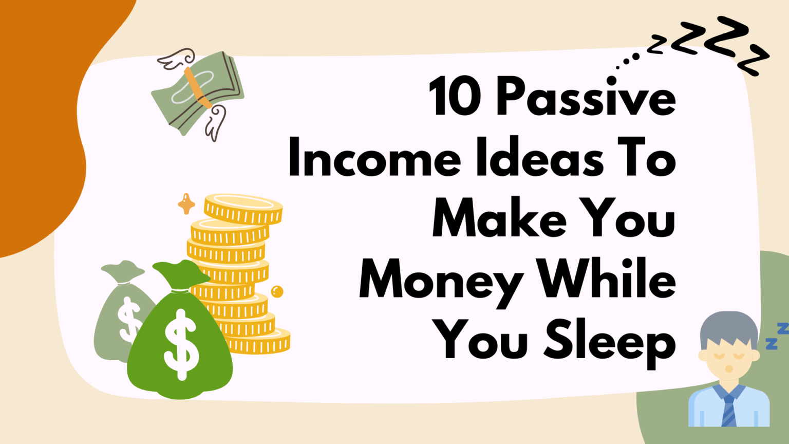 10 Passive Income Ideas To Make You Money While You Sleep