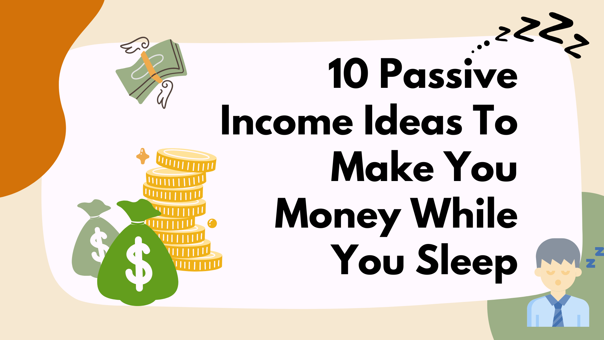 10 Passive Ideas To Make You Money While You Sleep